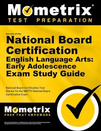 National Board Certification English Language Arts Early Adolescence Exam Study Guide