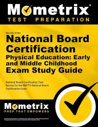 National Board Certification Physical Education Early and Middle Childhood Exam