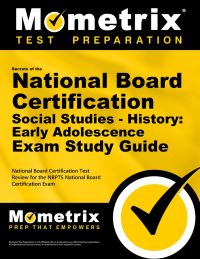 National Board Certification Social Studies History Early Adolescence Exam Study Guide