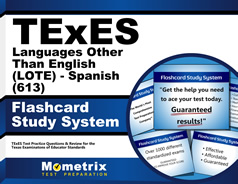 TExES Languages Other Than English (LOTE) - Spanish (613) Test Flashcard Study System