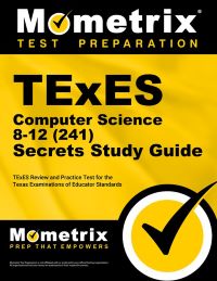 TExES Computer Science 8-12 (241) Exam Study Guide