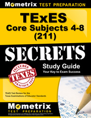 TExES Core Subjects 4-8 (211) Exam Study Guide